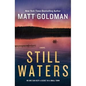 Still Waters -- Matt Goldman